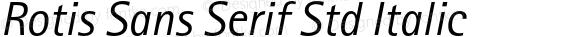 RotisSansSerifStd-Italic