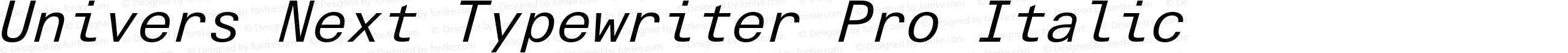 Univers Next Typewriter Pro Italic