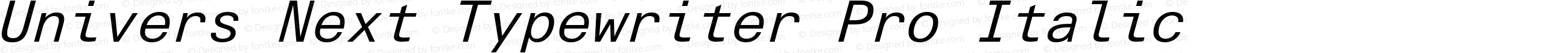 Univers Next Typewriter Pro Italic