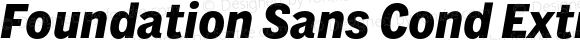 Foundation Sans Cond ExtraBold Italic