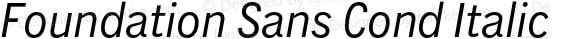 Foundation Sans Cond Italic