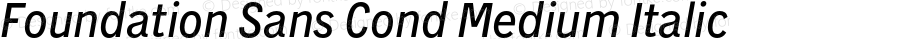 FoundationSansCond-MediumItalic