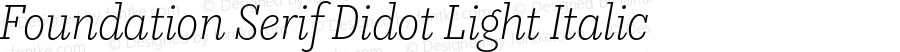 Foundation Serif Didot Light Italic