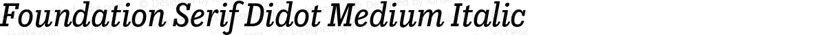 Foundation Serif Didot Medium Italic