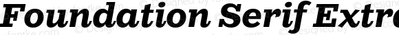 Foundation Serif ExtraBold Italic