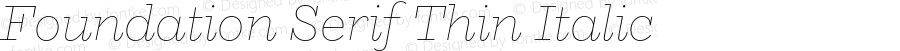 FoundationSerif-ThinItalic