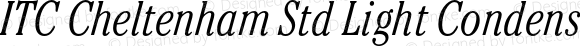 ITC Cheltenham Std Light Condensed Italic