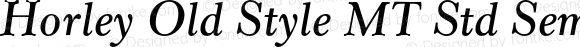 Horley Old Style MT Std Semibold Italic Version 2.035;PS 002.000;hotconv 1.0.51;makeotf.lib2.0.18671