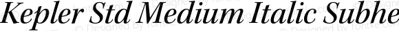 Kepler Std Medium Italic Subhead