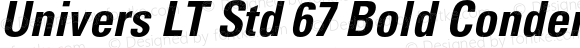 Univers LT Std 67 Bold Condensed Oblique