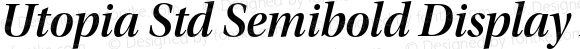 Utopia Std Semibold Display Italic