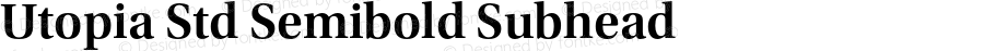 Utopia Std Semibold Subhead