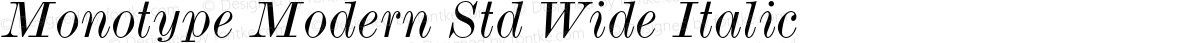 Monotype Modern Std Wide Italic