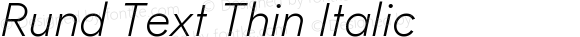 Rund Text Thin Italic