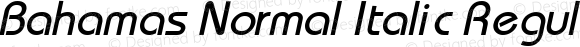 Bahamas Normal Italic Regular v1.0c