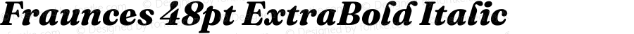 Fraunces 48pt ExtraBold Italic