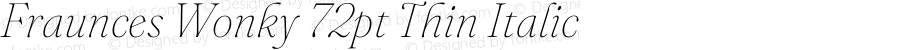 Fraunces Wonky 72pt Thin Italic