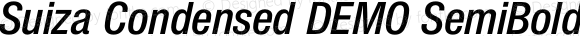 Suiza Condensed DEMO SemiBold Italic