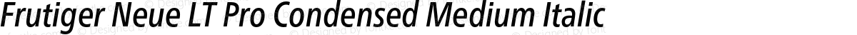 Frutiger Neue LT Pro Condensed Medium Italic