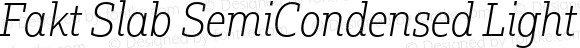 Fakt Slab SemiCondensed Light Italic