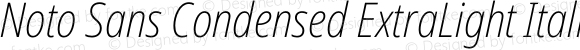 Noto Sans Condensed ExtraLight Italic