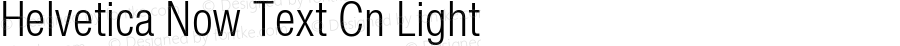 Helvetica Now Text Cn Light