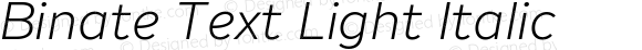 Binate Text Light Italic