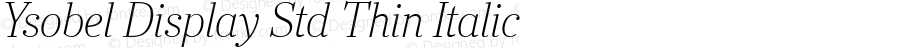 Ysobel Display Std Thin Italic