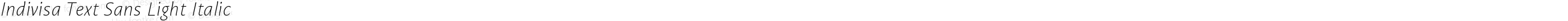Indivisa Text Sans Light Italic