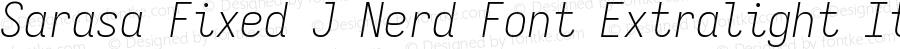 Sarasa Fixed J Nerd Font Xlight Italic