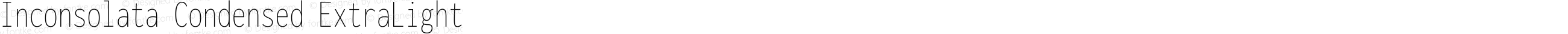 Inconsolata Condensed ExtraLight