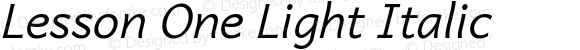 Lesson One Light Italic