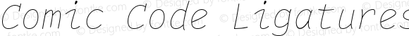 Comic Code Ligatures Thin Italic