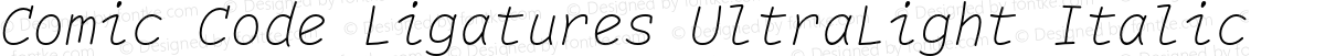 Comic Code Ligatures UltraLight Italic