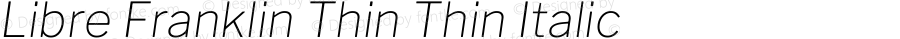 Libre Franklin Thin Thin Italic