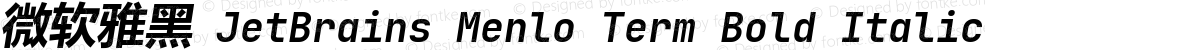 微软雅黑 JetBrains Menlo Term Bold Italic