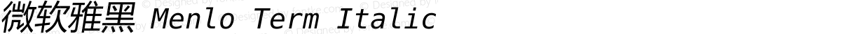 微软雅黑 Menlo Term Italic