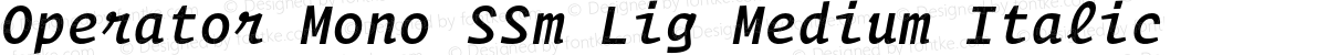 Operator Mono SSm Lig Medium Italic