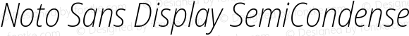 Noto Sans Display SemiCondensed ExtraLight Italic