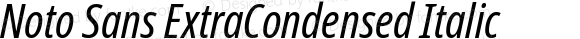 Noto Sans ExtraCondensed Italic Version 2.008