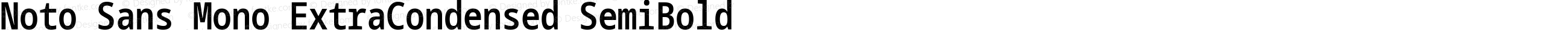 Noto Sans Mono ExtraCondensed SemiBold