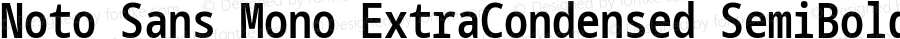 Noto Sans Mono ExtraCondensed SemiBold