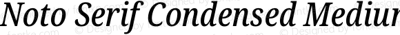 Noto Serif Condensed Medium Italic
