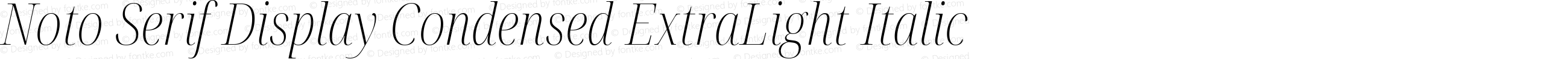 Noto Serif Display Condensed ExtraLight Italic