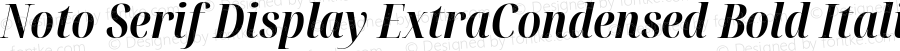 Noto Serif Display ExtraCondensed Bold Italic