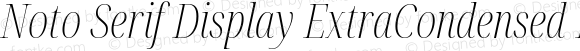 Noto Serif Display ExtraCondensed ExtraLight Italic