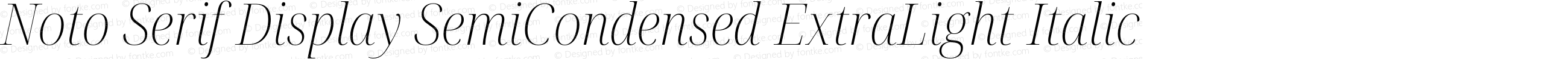 Noto Serif Display SemiCondensed ExtraLight Italic