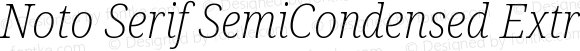 Noto Serif SemiCondensed ExtraLight Italic