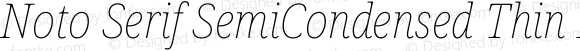 Noto Serif SemiCondensed Thin Italic