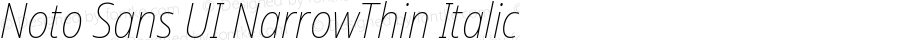 Noto Sans UI NarrowThin Italic